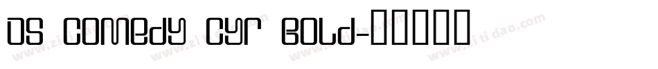 DS Comedy Cyr Bold字体转换